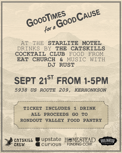 TICKET: GOOD TIMES FOR A GOOD CAUSE (Catskill Crew x Upstate Curious)
